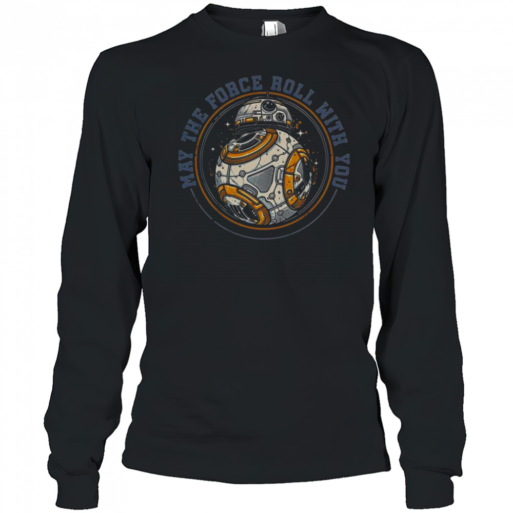 May The Force Roll With You Star Wars Robot T-Shirt Long Sleeved