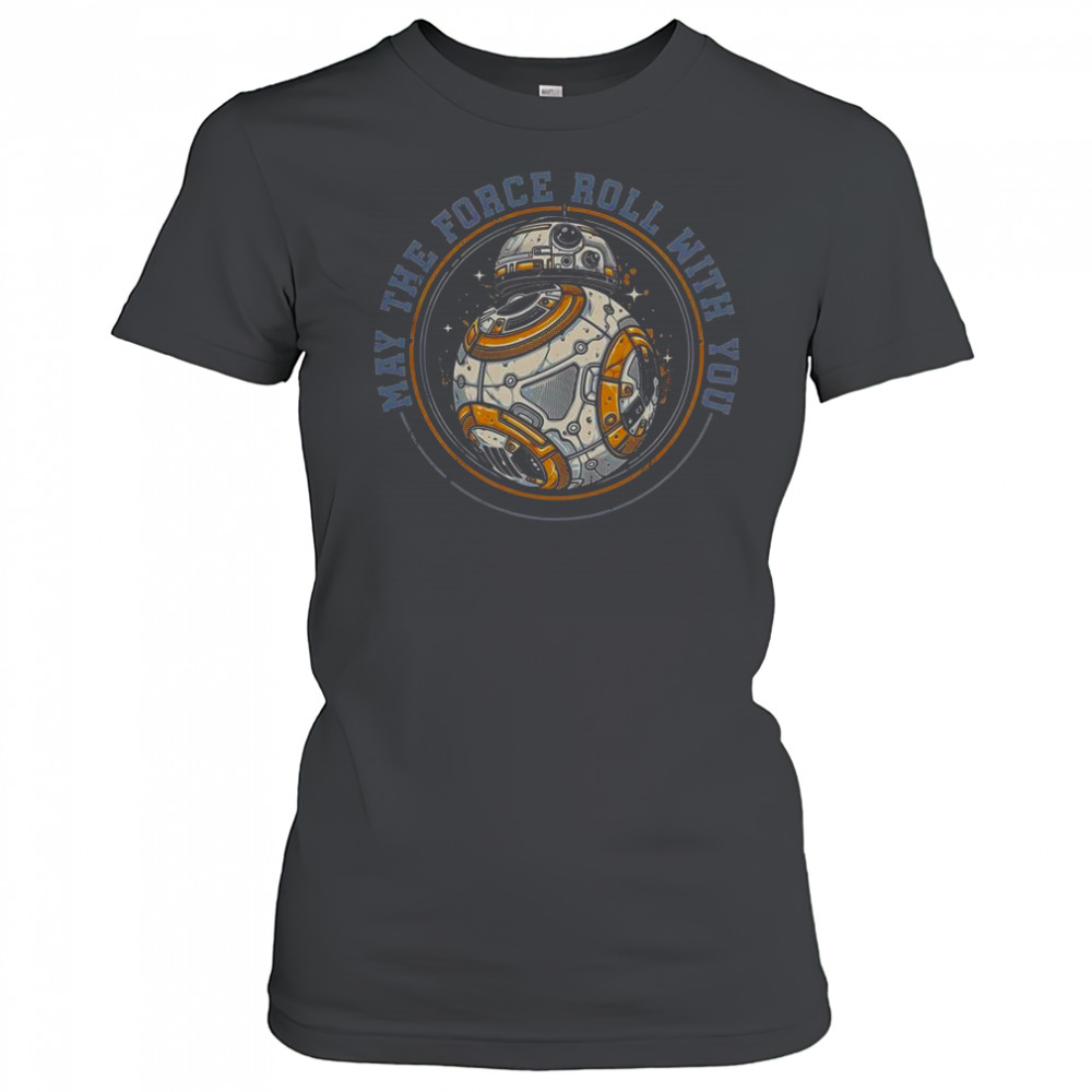 May The Force Roll With You Star Wars Robot T-Shirt Women's T-shirt