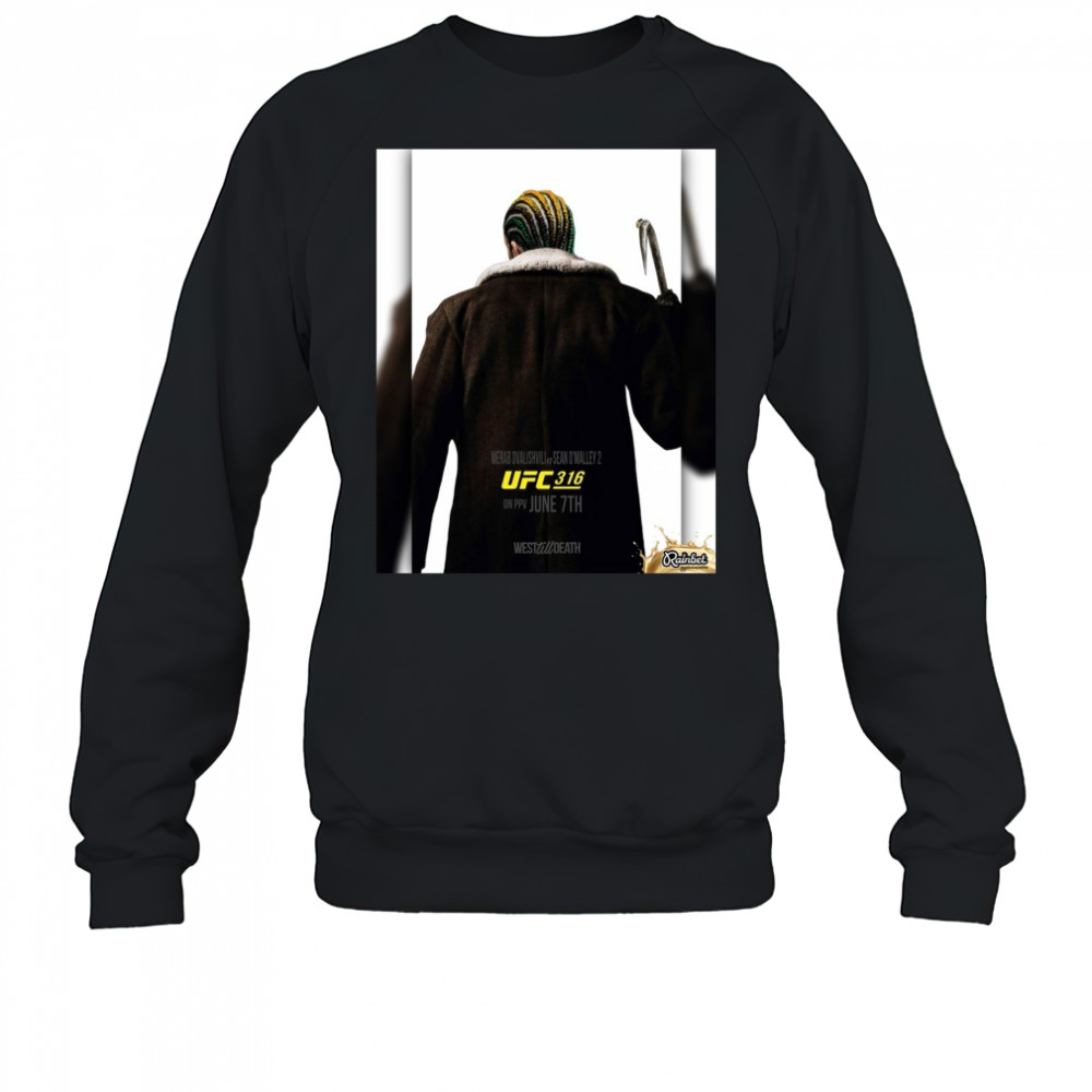 Merab Dvalishvili Vs Sean O’malley 2 Ufc 316 June 7th 2025 West Till Death Poster t-shirt Sweatshirt