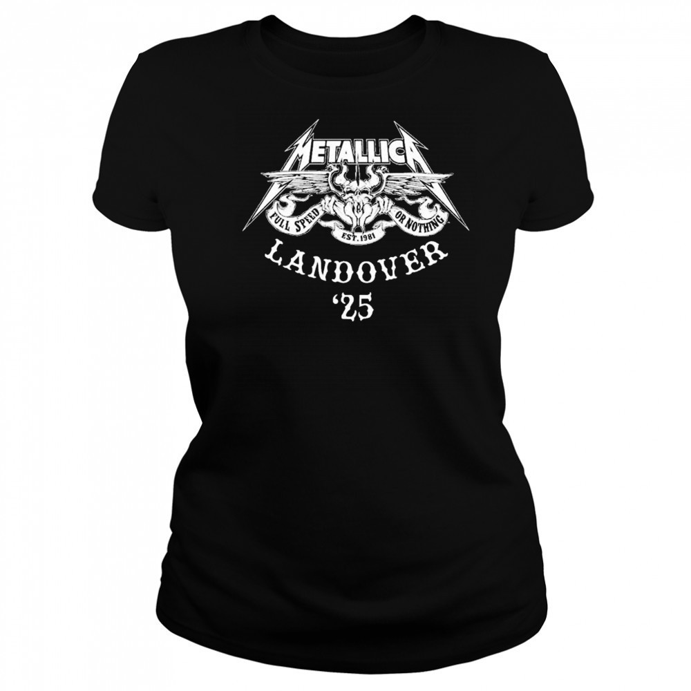 Metallica M72 Landover 2025 Squindo Full Speed Or Nothing EST 1981 shirt Women's T-shirt