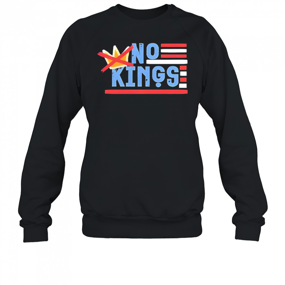 No Kings shirt Sweatshirt