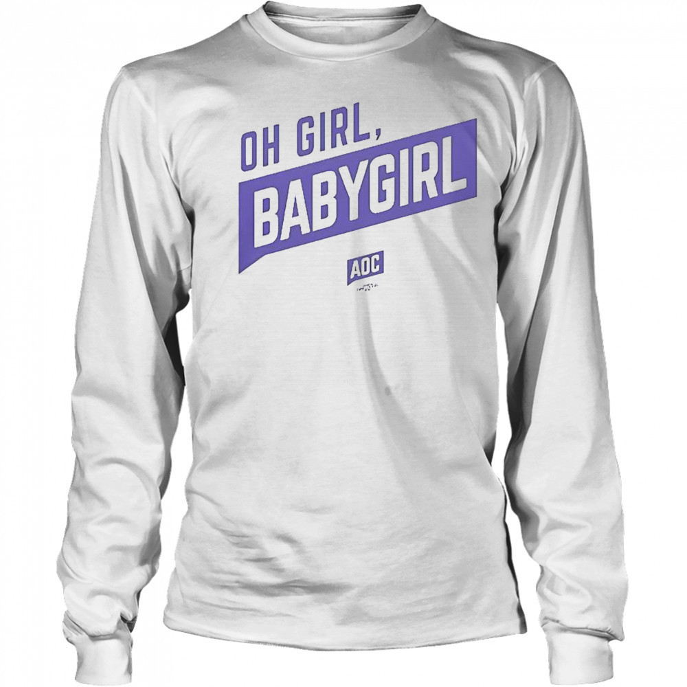 Oh Girl Babygirl AOC T-Shirt Long Sleeved