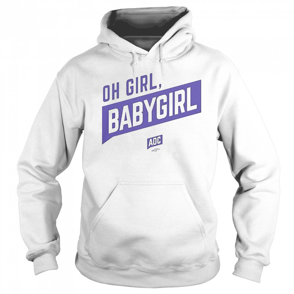 Oh Girl Babygirl AOC T-Shirt Sweatshirt