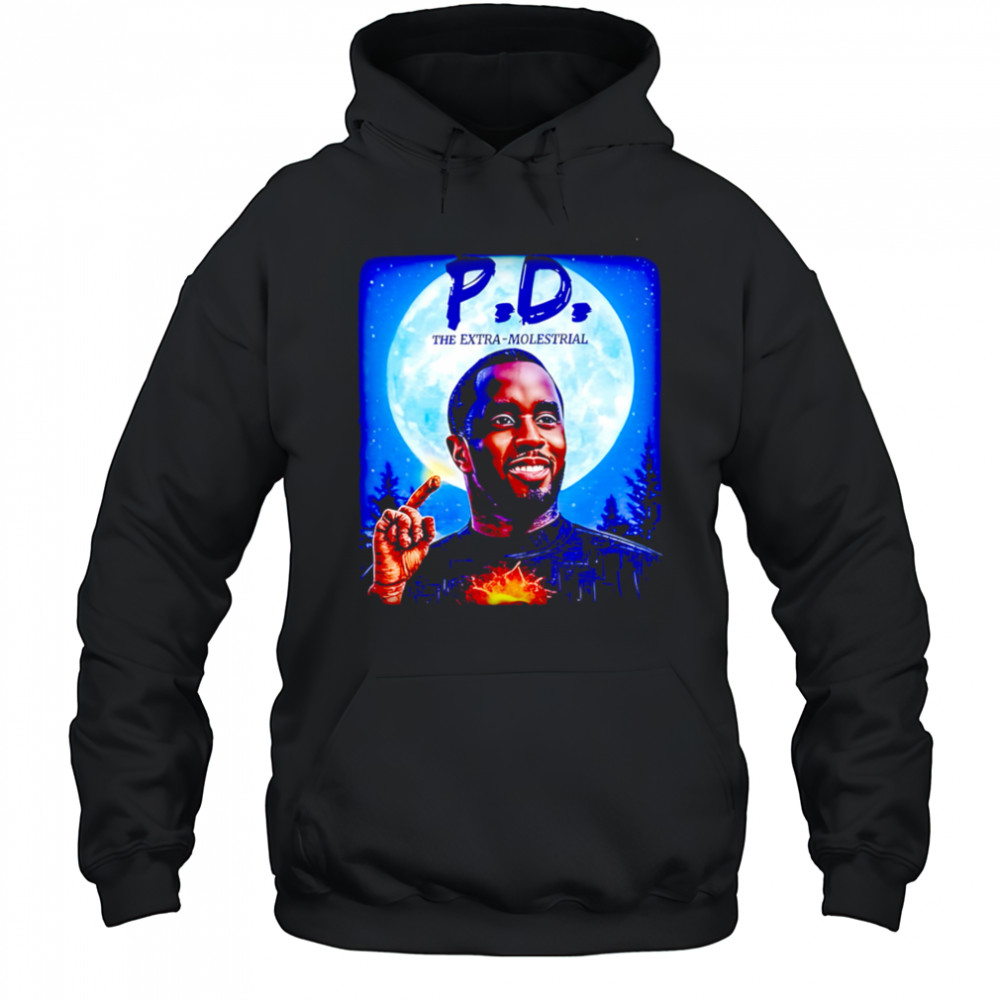 P.d. The Extra-molestrial shirt Hoodie