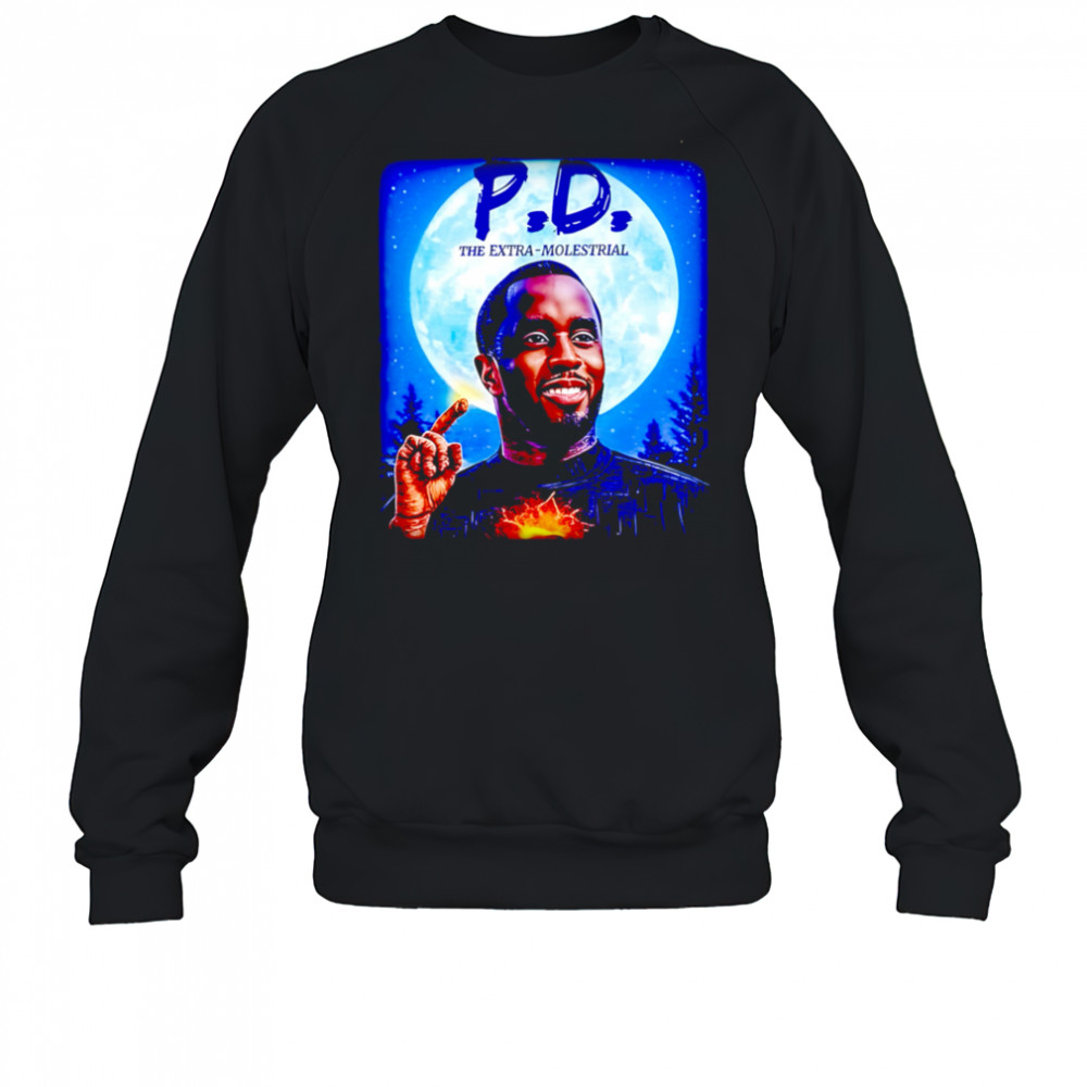 P.d. The Extra-molestrial shirt Sweatshirt