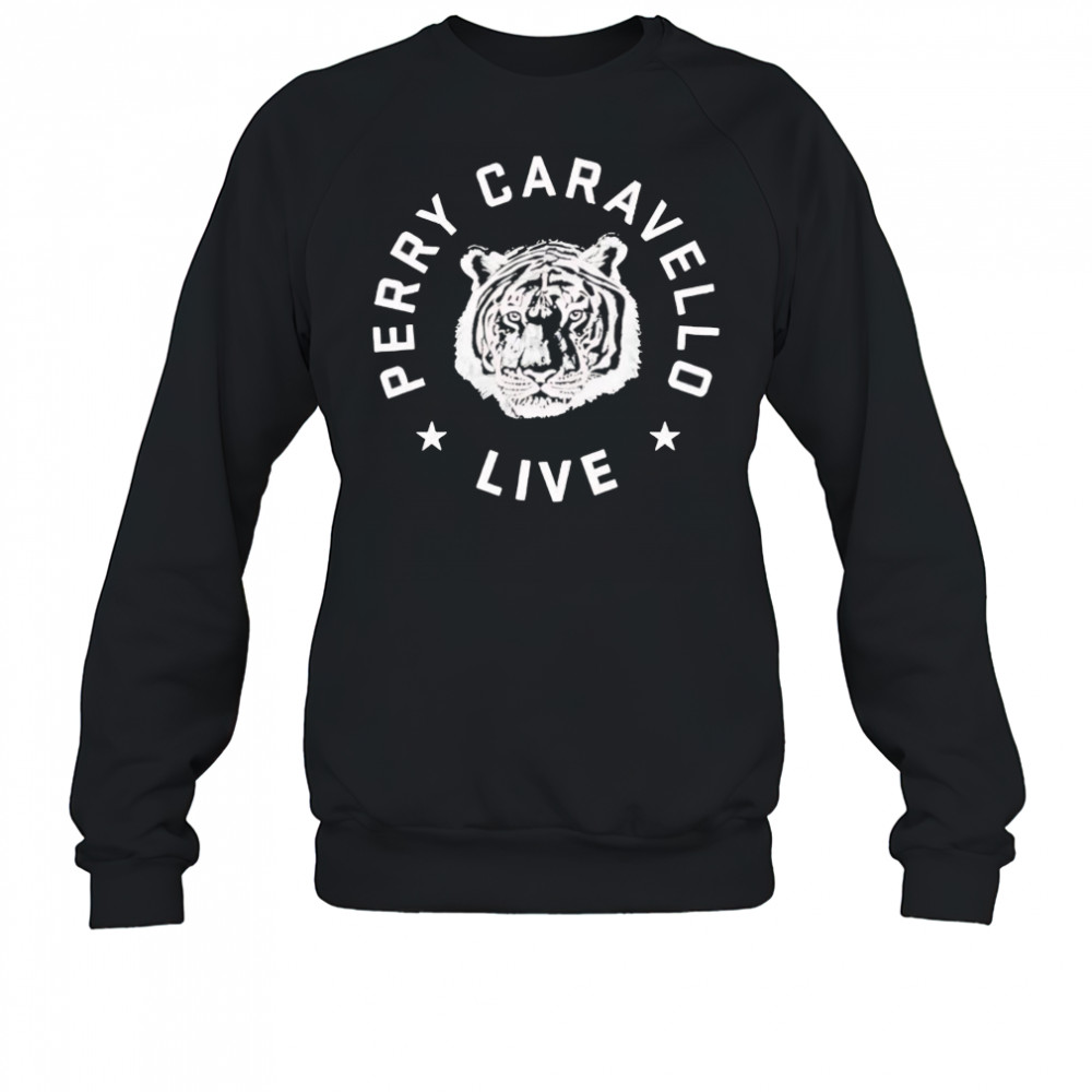 Perry Caravello Live Tiger shirt Sweatshirt