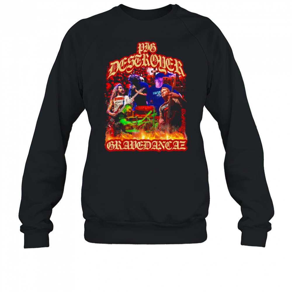Pig Destroyer Gravedancaz shirt Sweatshirt