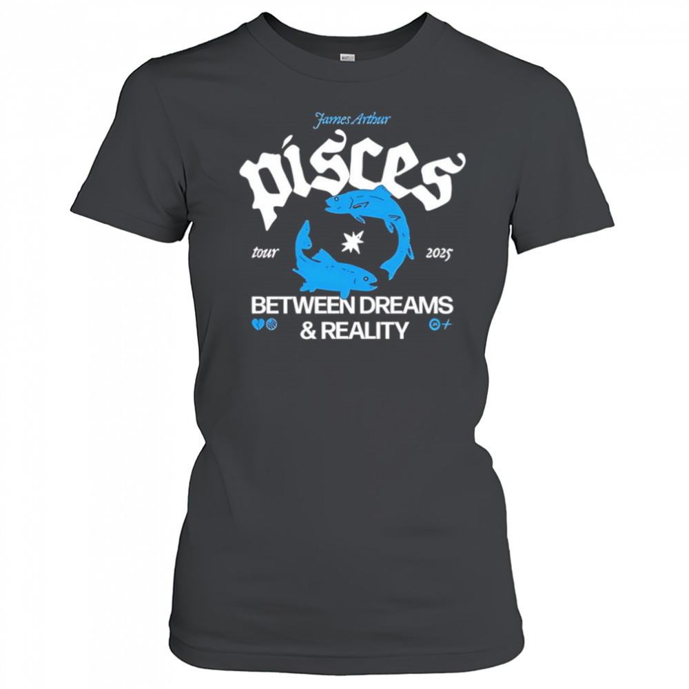 Pisces Between Dreams and Reality Tour 2025 shirt Women's T-shirt