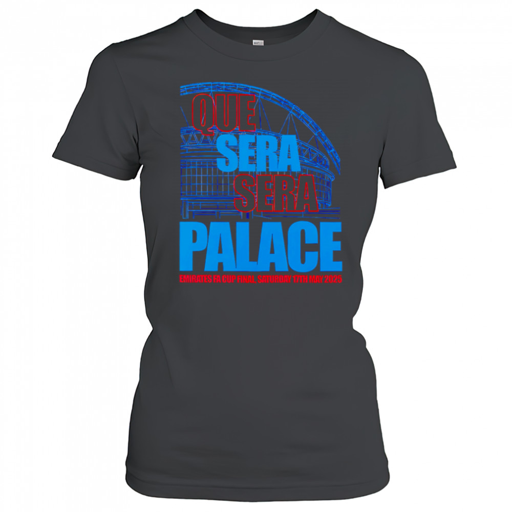 Que Sera Sera Palace 2025 shirt Women's T-shirt