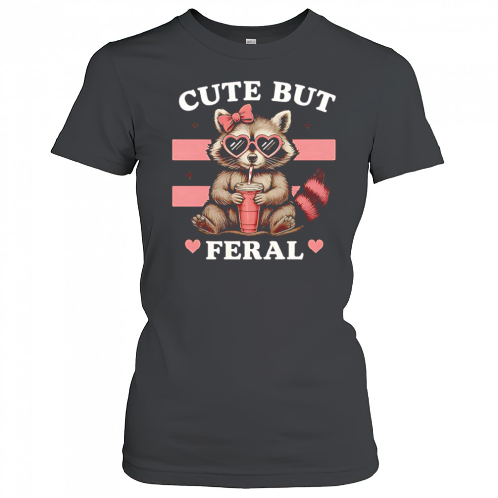 Raccoon Cute But Feral Funny Animal shirt Women's T-shirt