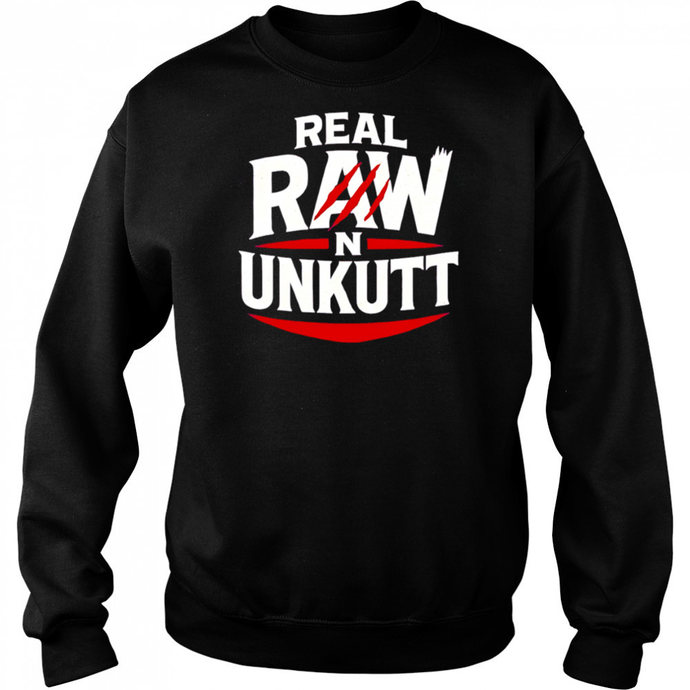 Real raw Unkutt shirt Hoodie