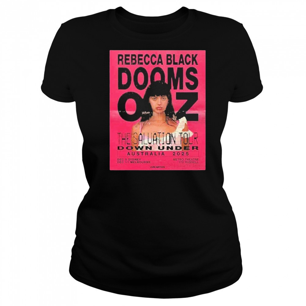 Rebecca Black Dooms OZ The Saluation Tour Down Under Australia 2025 In Sydney And shirt Women's T-shirt