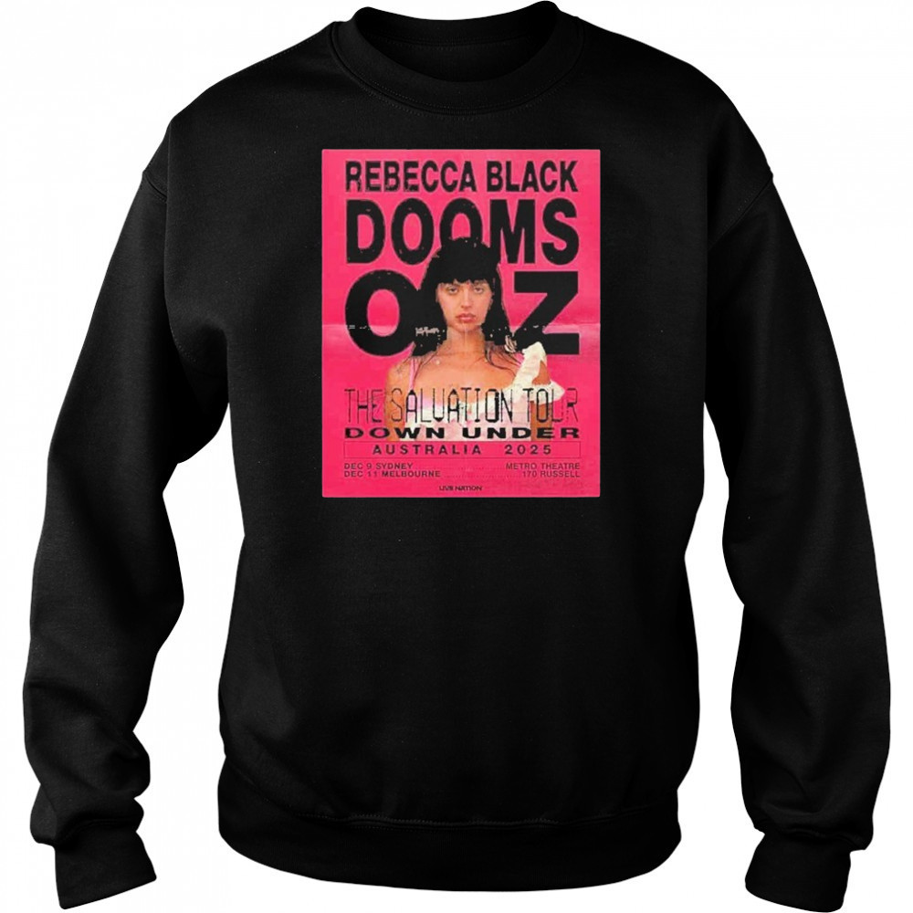Rebecca Black Dooms OZ The Saluation Tour Down Under Australia 2025 In Sydney And shirt Hoodie