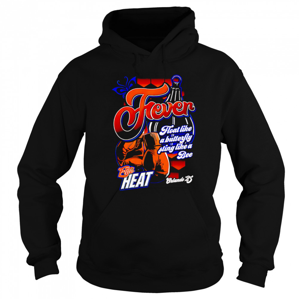 River Boat like a butterfly sting like a Bee Fire heat Orlando 25 shirt Sweatshirt