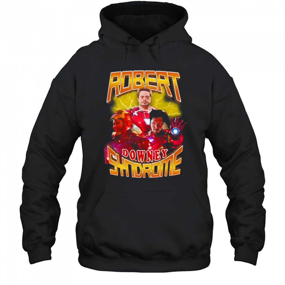 Robert Downey Syndrome Shirt Hoodie