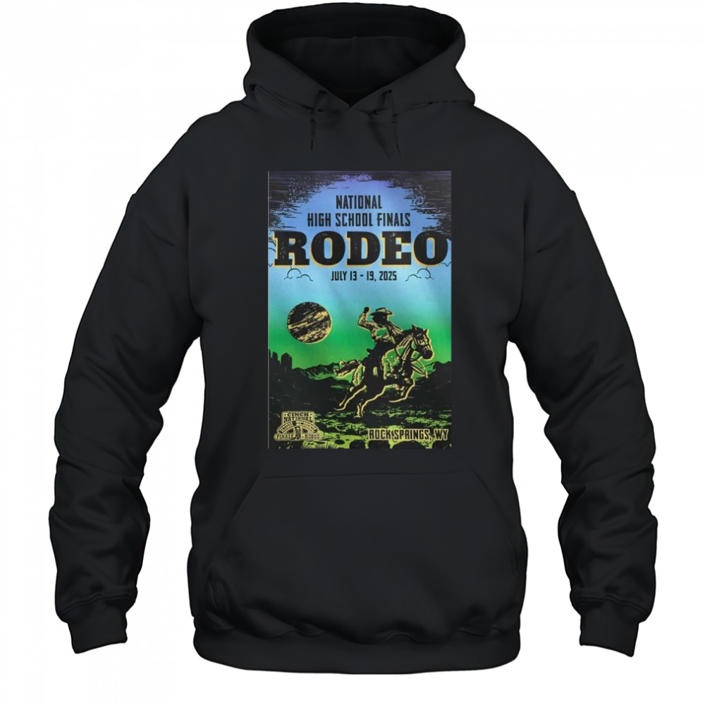 Rodeo Des Rock Springs, WY July 13-19 2025 Tour National High School Finals t-shirt Hoodie