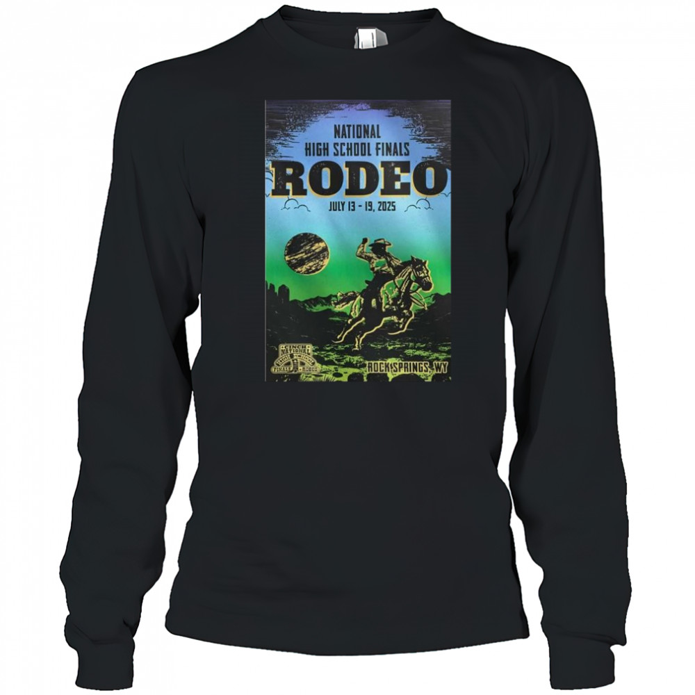 Rodeo Des Rock Springs, WY July 13-19 2025 Tour National High School Finals t-shirt Long Sleeved