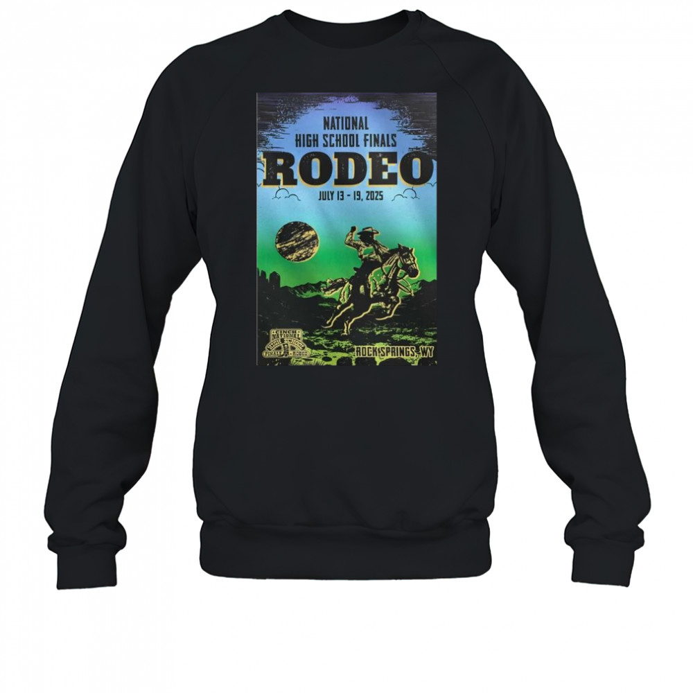 Rodeo Des Rock Springs, WY July 13-19 2025 Tour National High School Finals t-shirt Sweatshirt