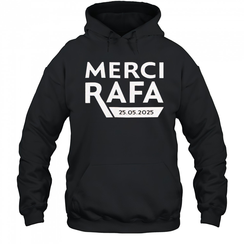 Roland Garros Merci Rafa 25 5 2025 T-shirt Hoodie