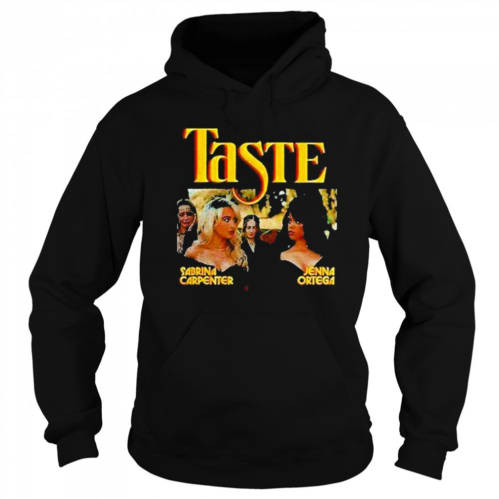 Sabrina Carpenter Jenna Ortega Taste Shirt Sweatshirt