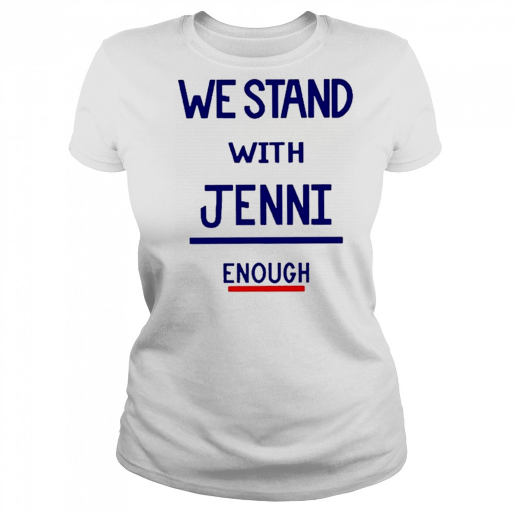 San Diego Wave I Stand With Jenni Enough Shirt Women's T-shirt