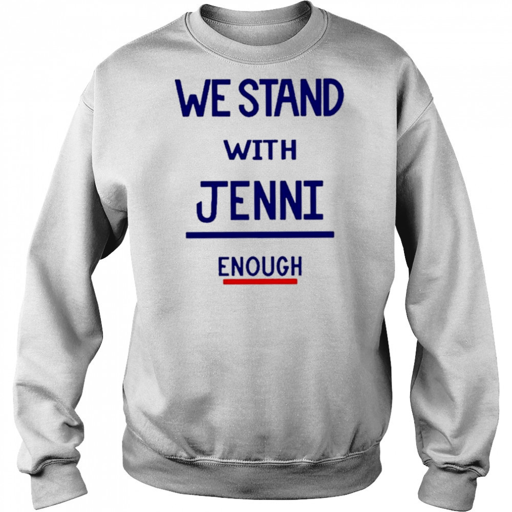 San Diego Wave I Stand With Jenni Enough Shirt Hoodie