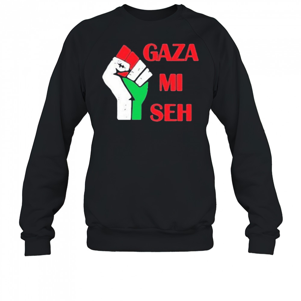 Scam Likely Gaza Mi Seh Shirt Sweatshirt