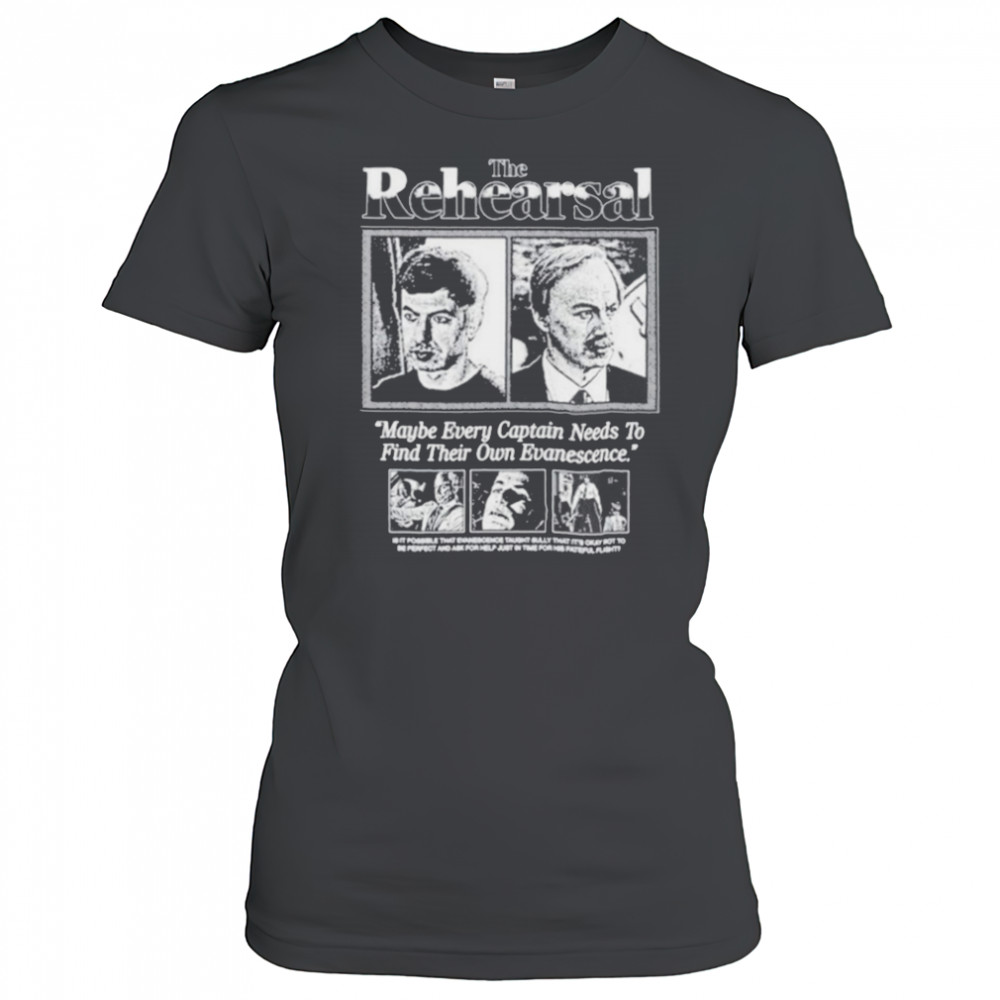 Sebastian Robles The Rehearsal Maybe Every Captain Needs To Find Their Own Evanescence T shirts Women's T-shirt