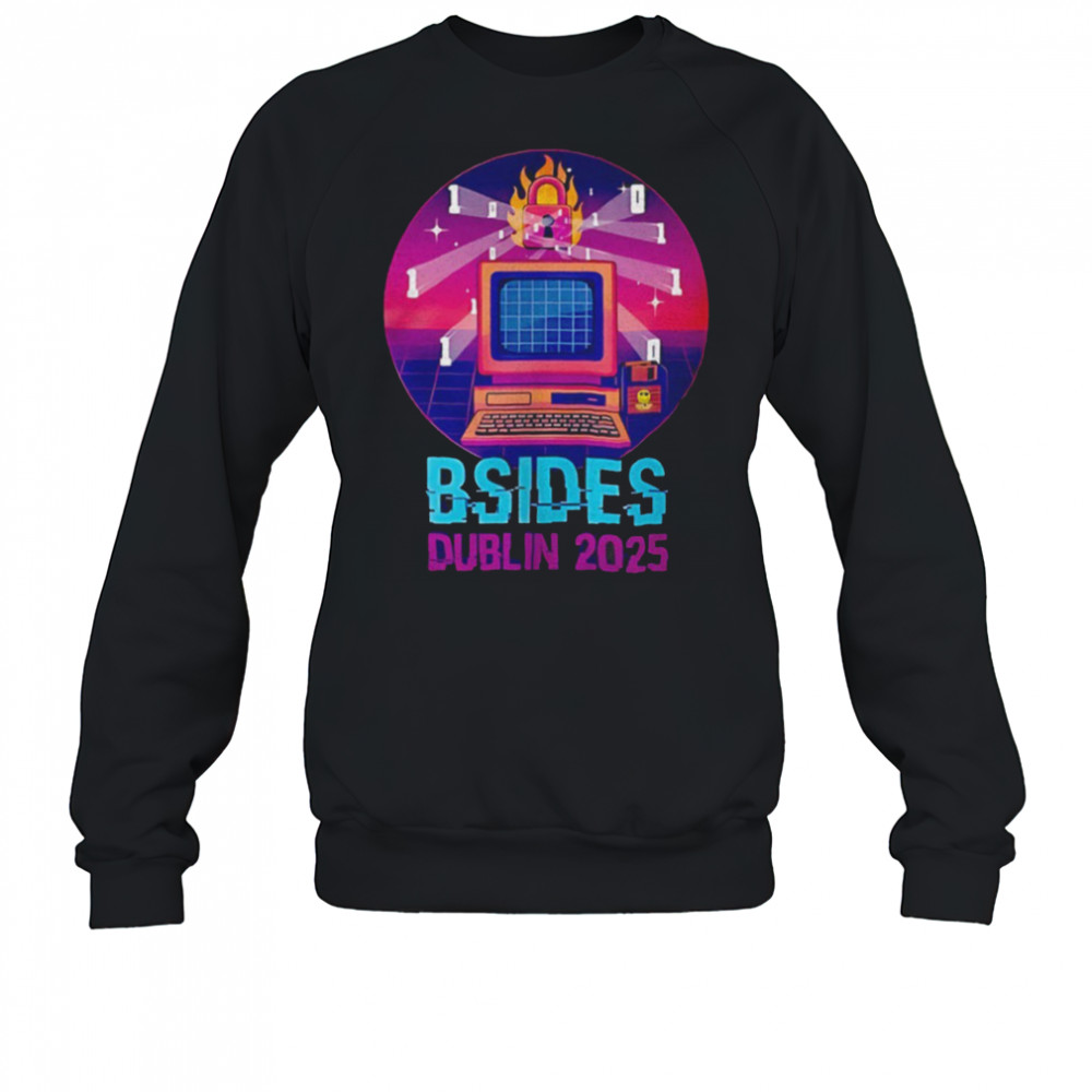 Security BSides Dublin 2025 shirt Sweatshirt