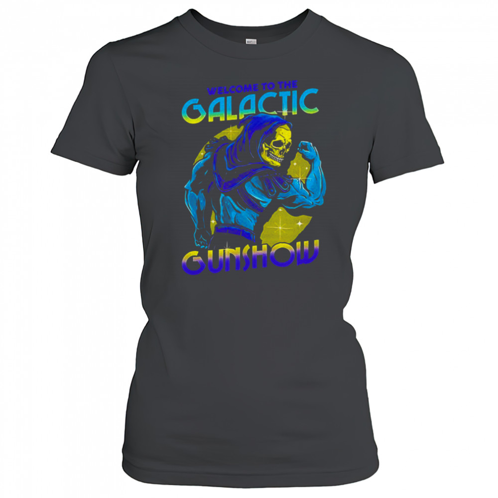 Skeletor flexing his muscles welcome to the Galactic Gunshow shirt Women's T-shirt