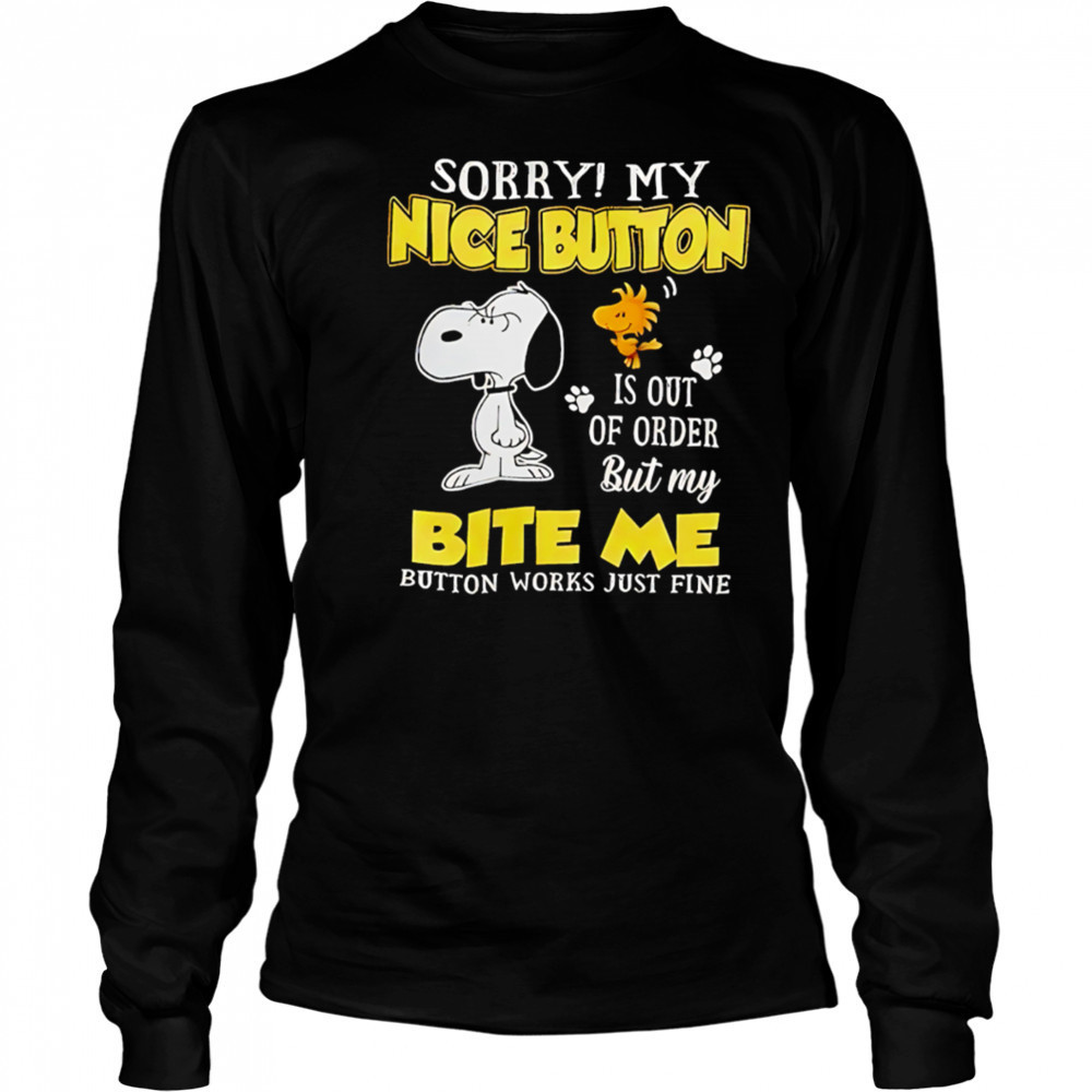 Sorry My Nice Button Is Out Of Order shirt Long Sleeved