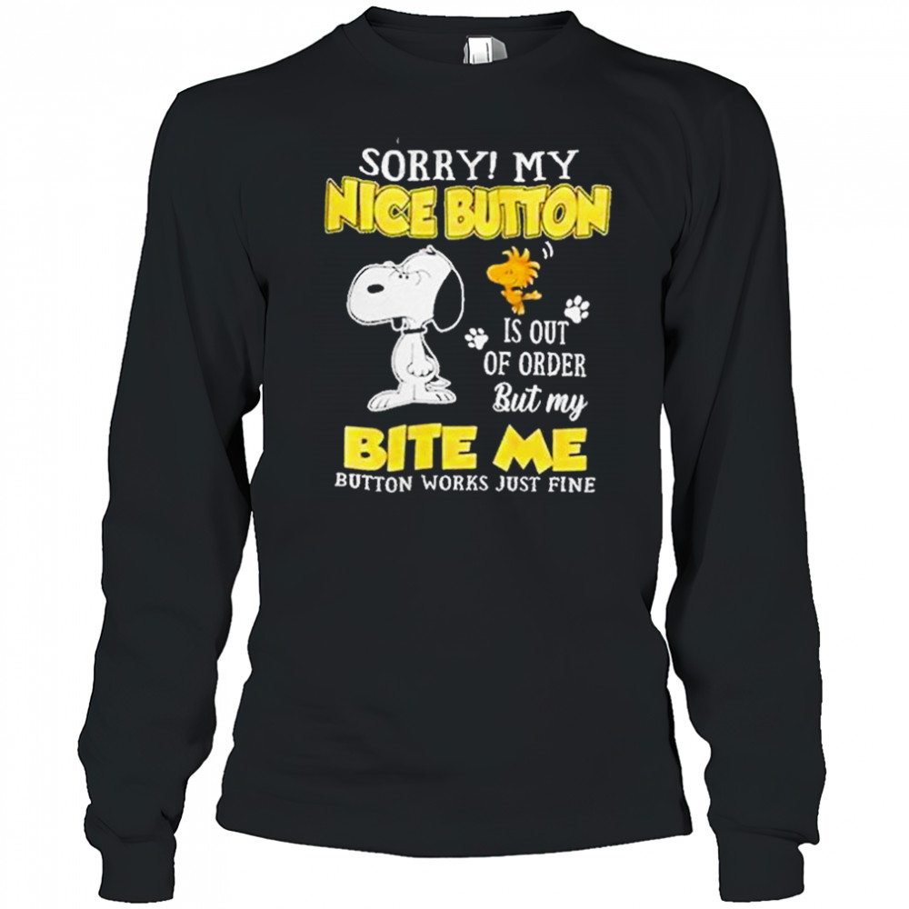 Sorry My Nice Button Is Out Of Order Shirt Long Sleeved