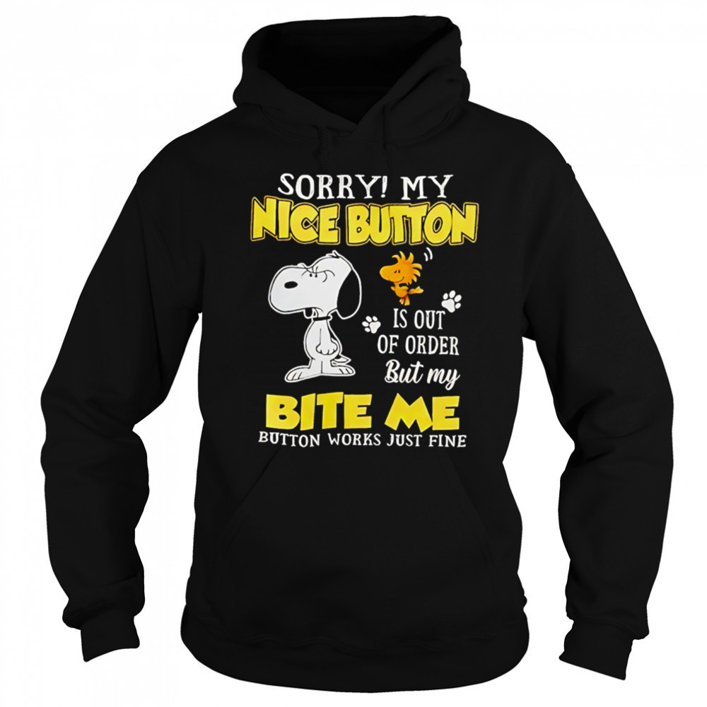 Sorry My Nice Button Is Out Of Order shirt Sweatshirt