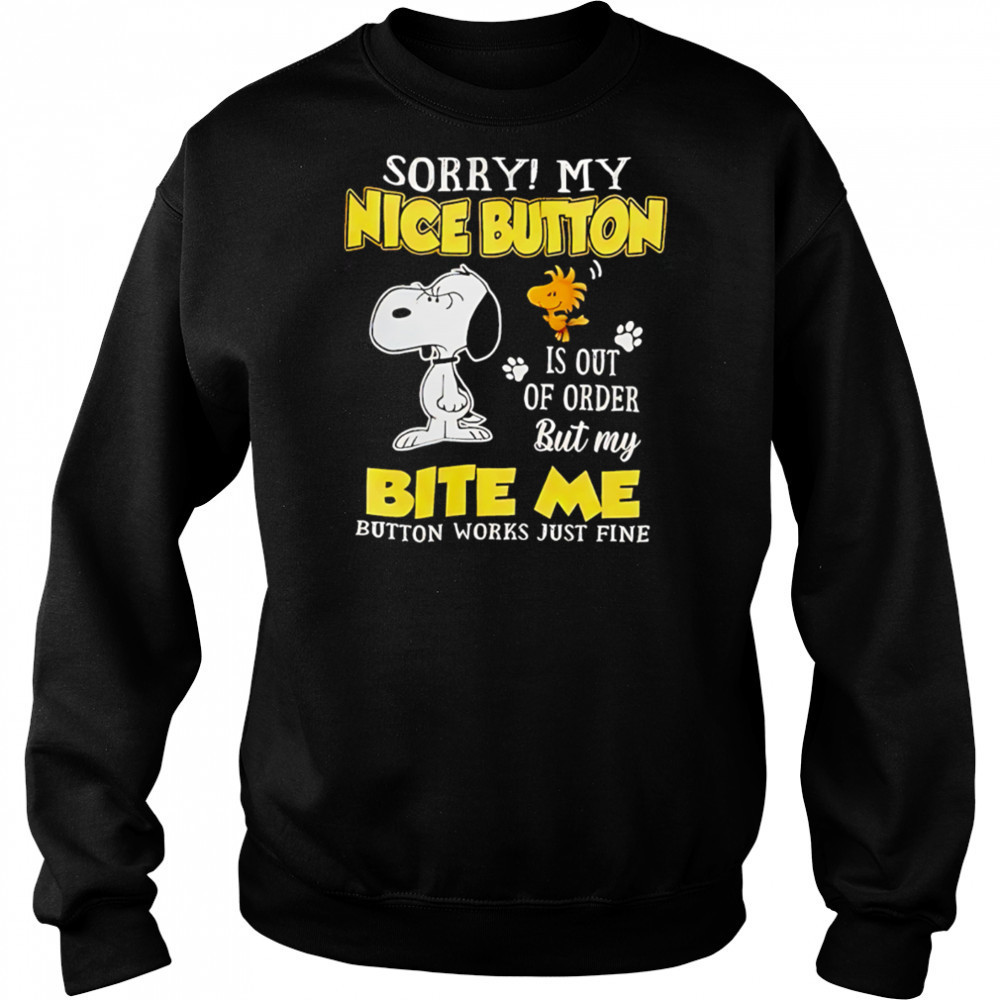 Sorry My Nice Button Is Out Of Order shirt Hoodie