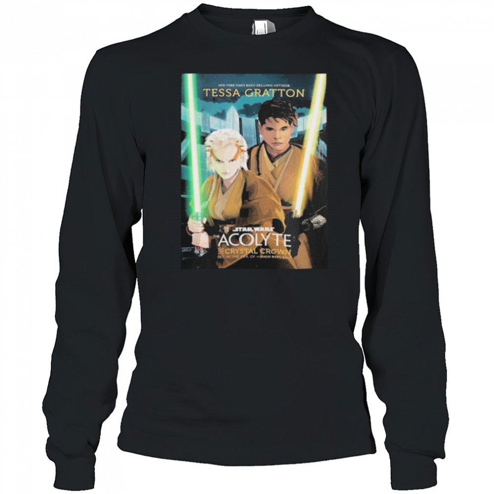 Star Wars New York Times Best Selling Author Tessa Gratton The Acolyte T shirts Long Sleeved