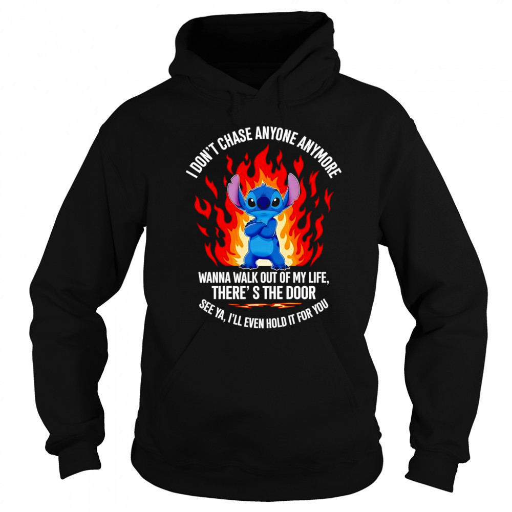 Stitch I don’t chase anyone anymore wanna walk out of my life shirt Sweatshirt