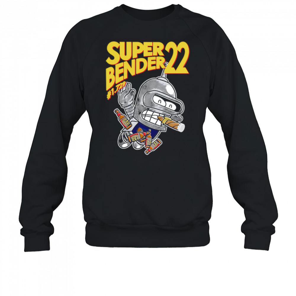 Super Bender 22 #1.729 shirt Sweatshirt