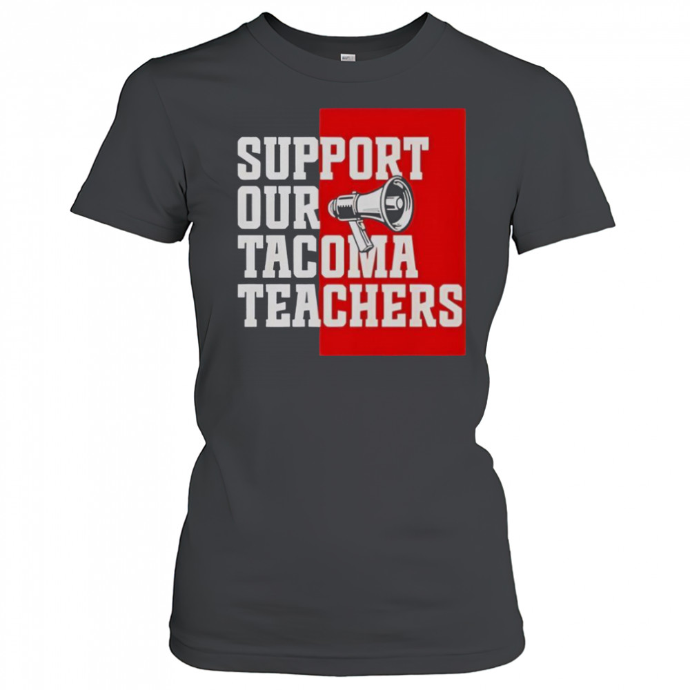 Support Our Tacoma Teachers T-Shirt Women's T-shirt