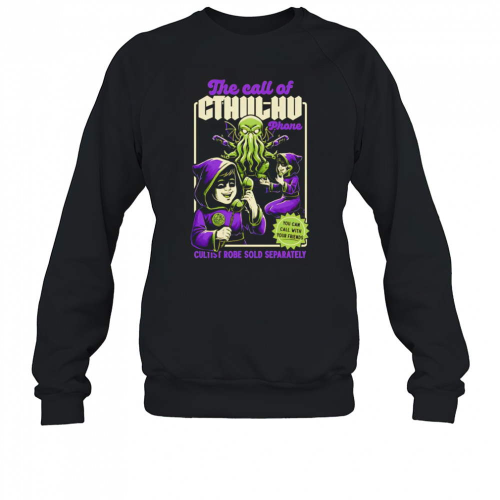 The call of Cthulhu phone shirt Sweatshirt