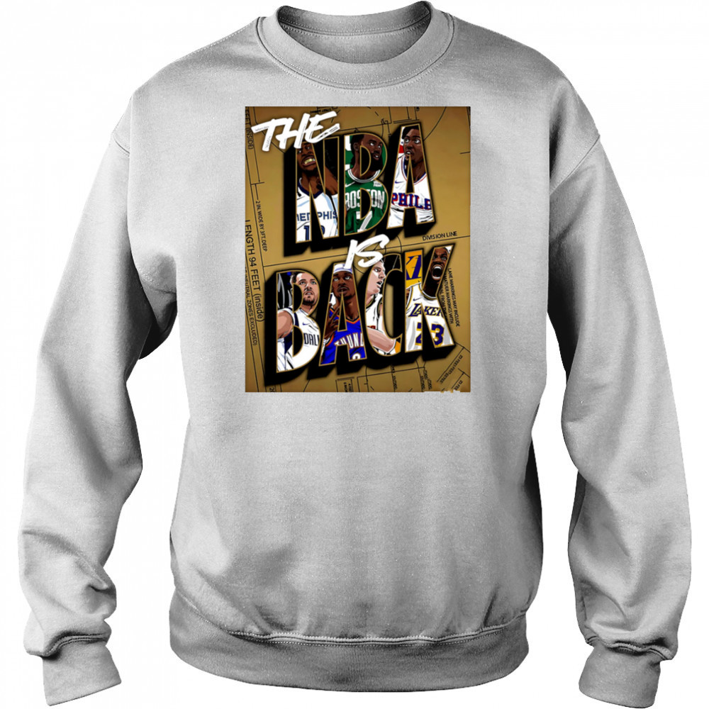 The NBA is Back shirt Hoodie