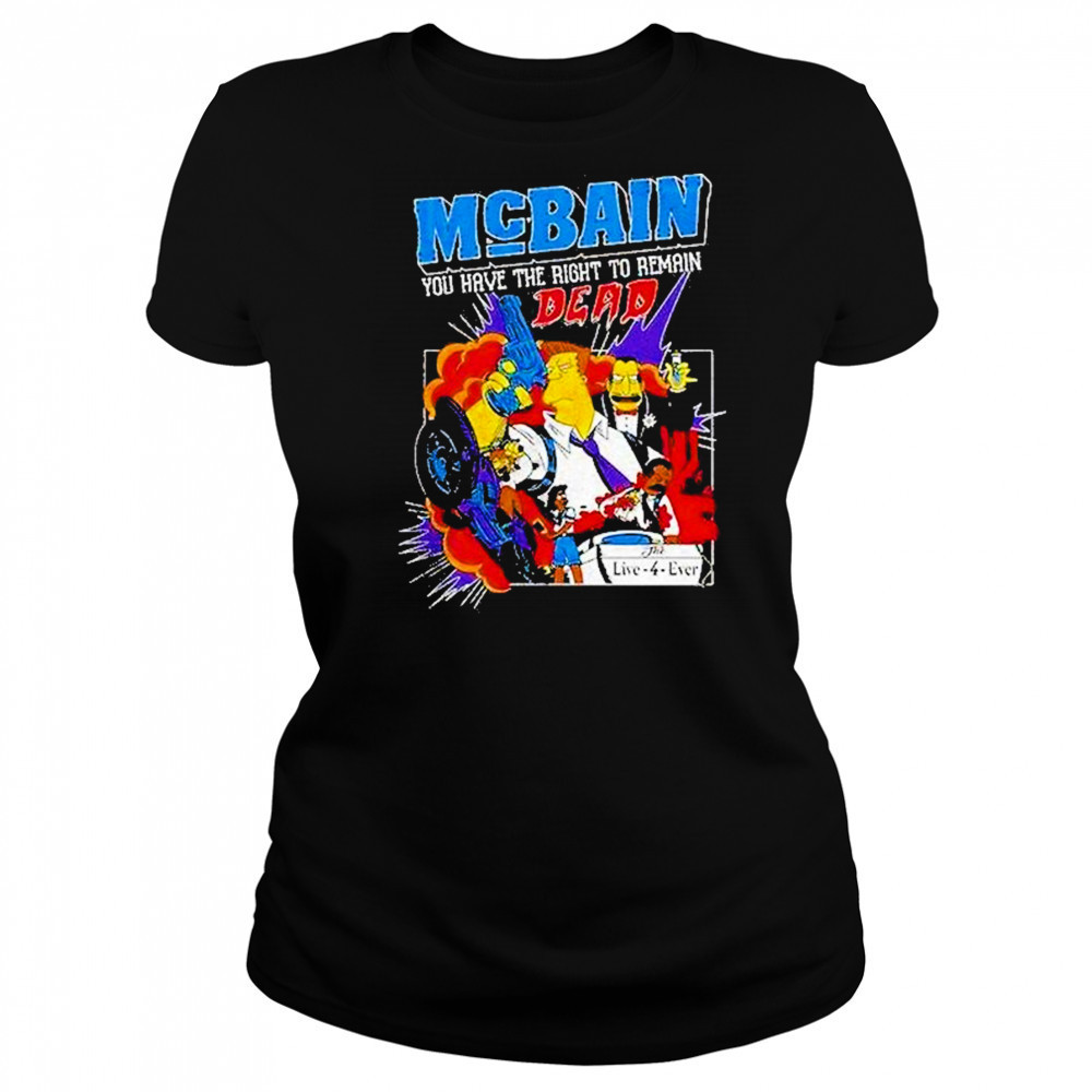 The Simpsons Mcbain You Have The Right To Remain Dead Shirt Women's T-shirt