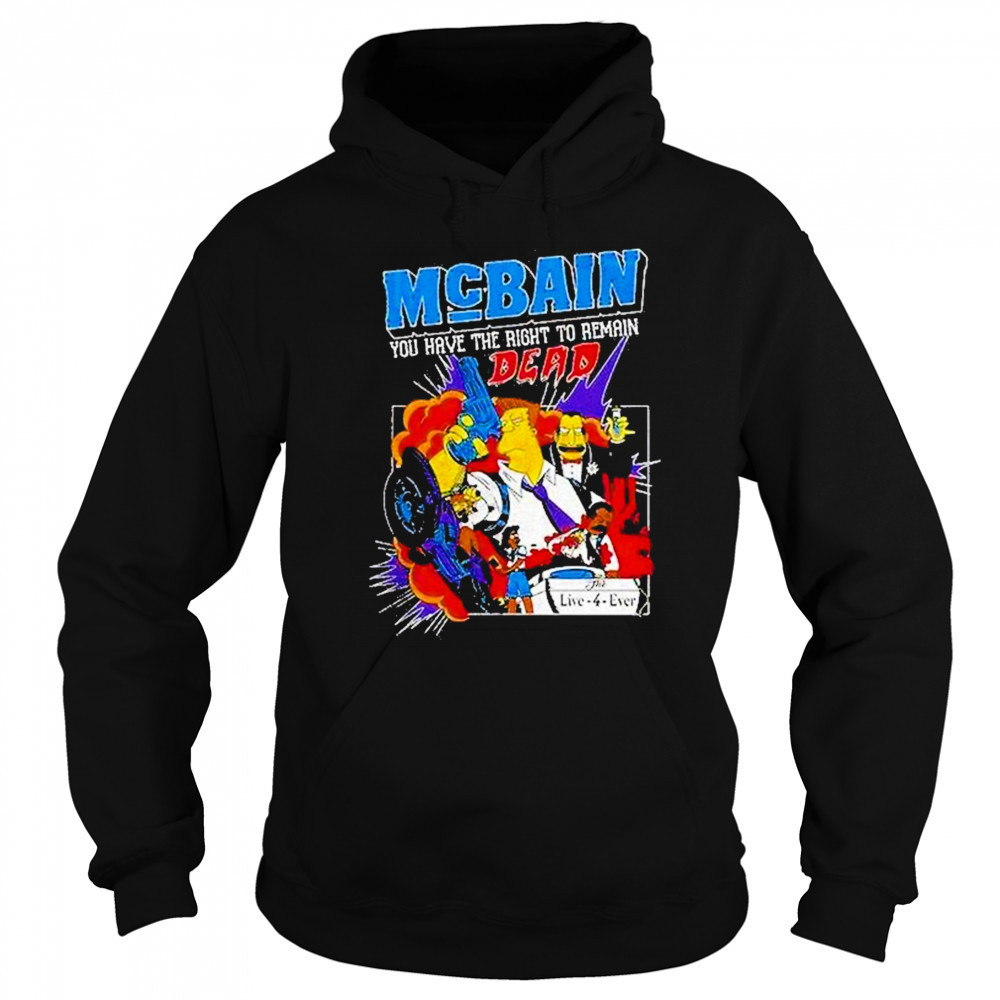 The Simpsons Mcbain You Have The Right To Remain Dead Shirt Sweatshirt