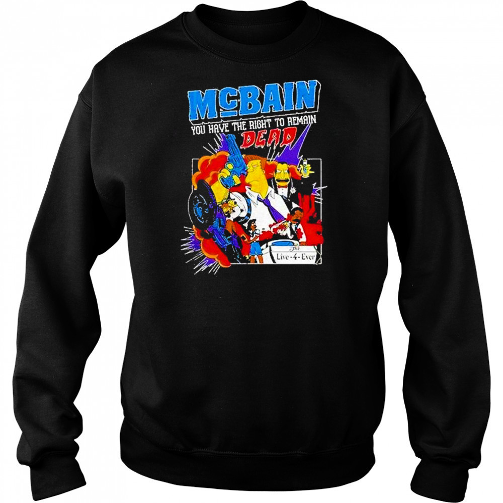 The Simpsons Mcbain You Have The Right To Remain Dead Shirt Hoodie