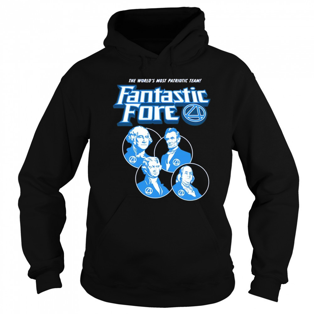 The world’s most patriotic team Fantastic Fore shirt Sweatshirt