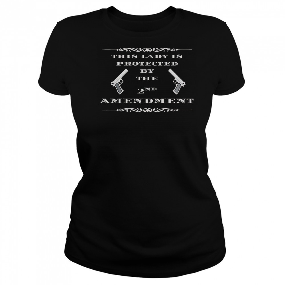 This Lady Is Protected By The 2nd Amendment T-Shirt Women's T-shirt