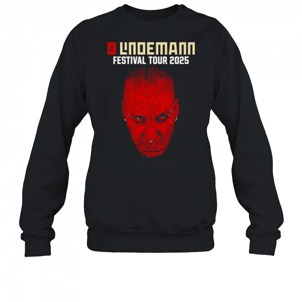 Till Lindemann Festival Tour 2025 shirt Sweatshirt
