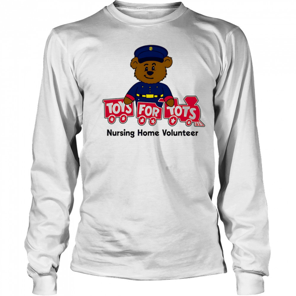 Toys for tots nursing home volunteer shirt Long Sleeved