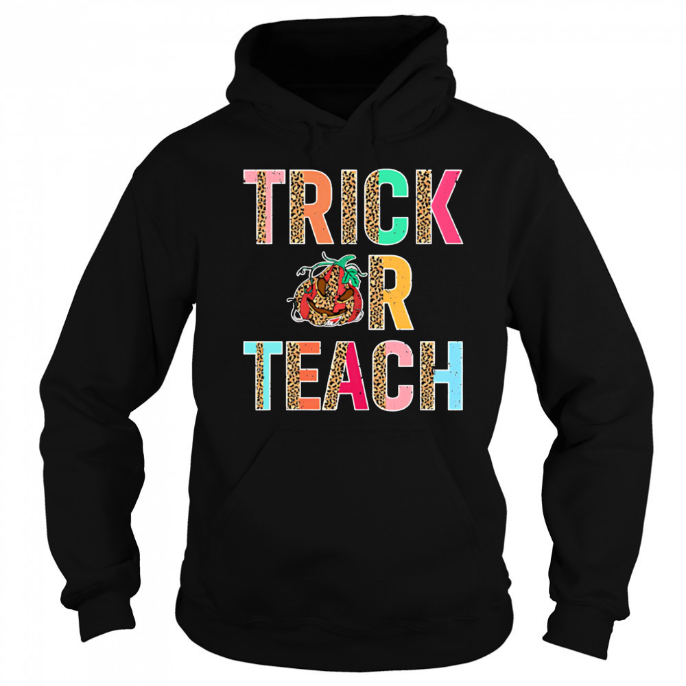 Trick or Teach shirt Sweatshirt
