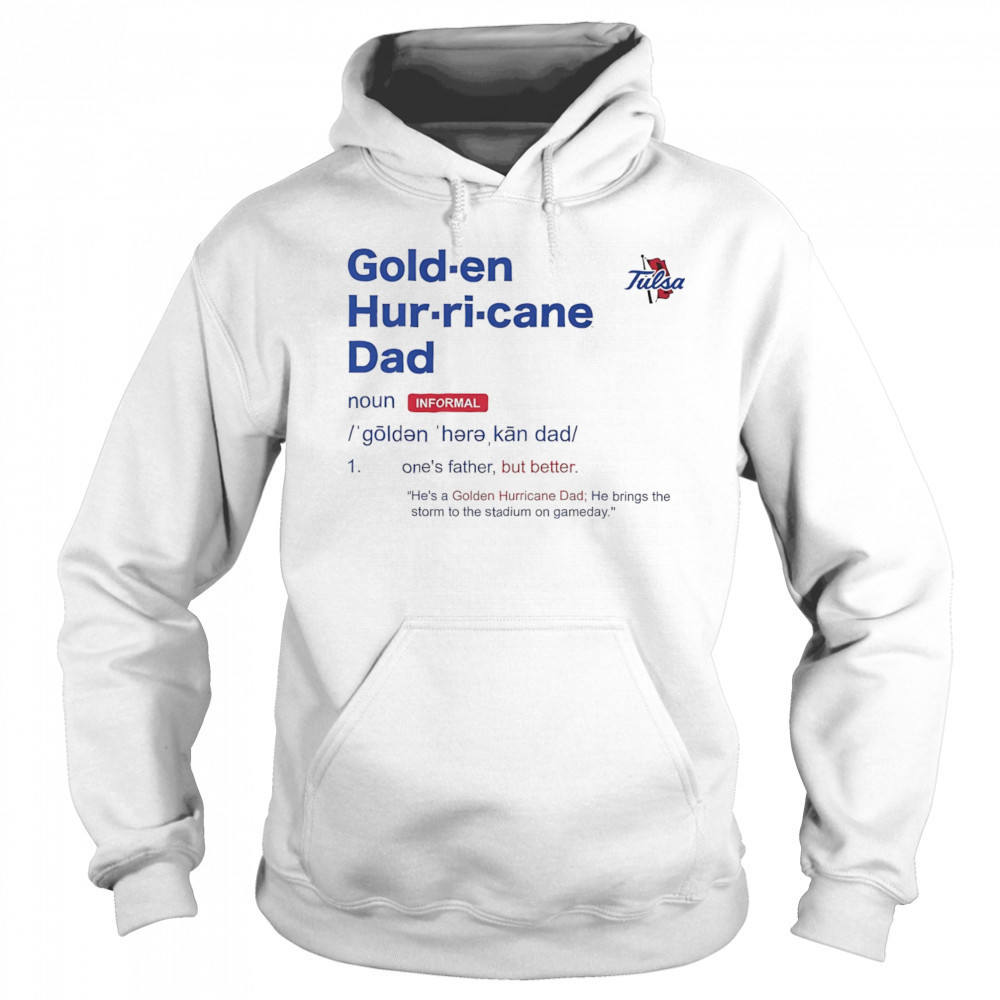 Tulsa Golden Hurricane Dad Definition shirt Sweatshirt