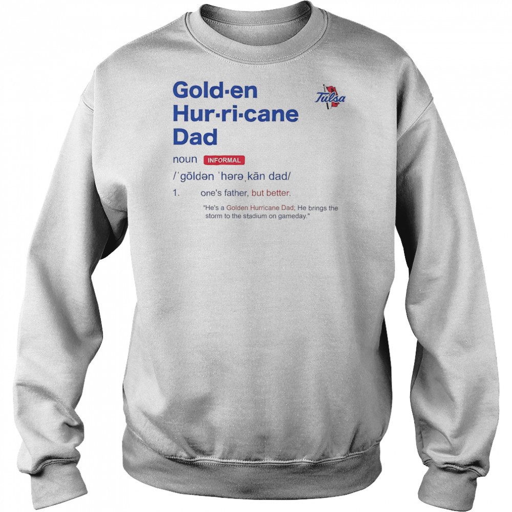 Tulsa Golden Hurricane Dad Definition shirt Hoodie
